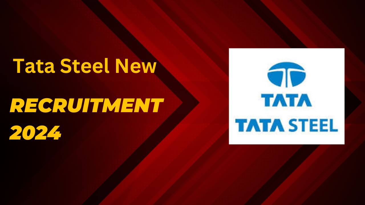 Tata Steel Vacancy 2024